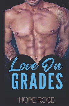 Paperback Love On Grades: An Older Man Younger Woman Romance (Love On Series Book 1) Book