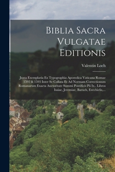 Paperback Biblia Sacra Vulgatae Editionis: Juxta Exemplaria Ex Typographia Apostolica Vaticana Romae 1592 & 1593 Inter Se Collata Et Ad Normam Correctionum Roma [Latin] Book