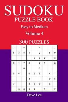 Paperback 300 Easy to Medium Sudoku Puzzle Book: Volume 4 Book