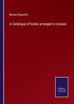 Paperback A Catalogue of books arranged in classes Book