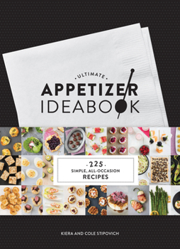 Hardcover Ultimate Appetizer Ideabook: 225 Simple, All-Occasion Recipes Book