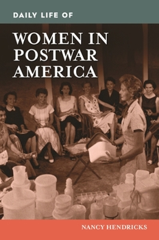 Hardcover Daily Life of Women in Postwar America Book