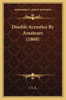 Paperback Double Acrostics By Amateurs (1868) Book