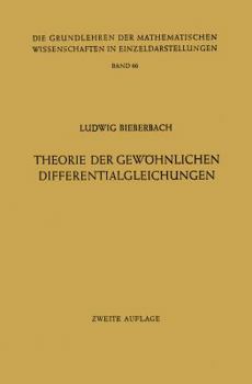 Theorie Der Gewohnlichen Differentialgleichungen: Auf Funktionentheoretischer Grundlage Dargestellt