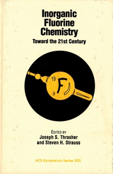 Hardcover Inorganic Fluorine Chemistry: Toward the 21st Century Book