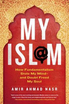 Hardcover My Isl@m: How Fundamentalism Stole My Mind - And Doubt Freed My Soul Book