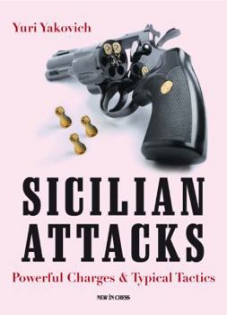 Paperback Sicilian Attacks: Powerful Charges & Typical Tactics Book