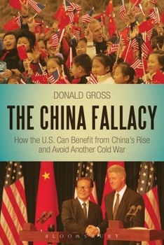 Paperback The China Fallacy: How the U.S. Can Benefit from China's Rise and Avoid Another Cold War Book