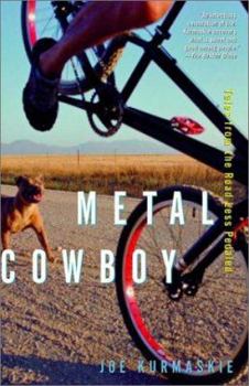 Paperback Metal Cowboy: Tales from the Road Less Pedaled Book