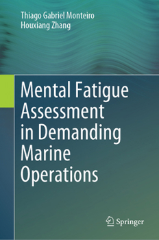 Hardcover Mental Fatigue Assessment in Demanding Marine Operations Book