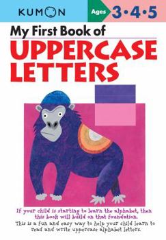 Paperback My First Book of Uppercase Letters (Kumon Workbooks, Commonwealth Edition) Book