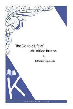 Paperback The Double Life of Mr. Alfred Burton Book
