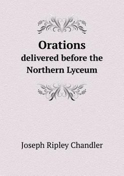 Paperback Orations delivered before the Northern Lyceum Book