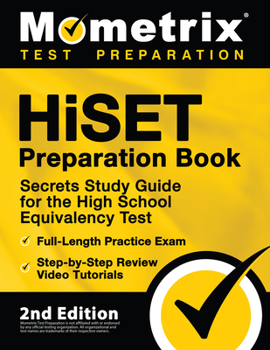 Paperback HiSET Preparation Book - Secrets Study Guide for the High School Equivalency Test, Full-Length Practice Exam, Step-by-Step Review Video Tutorials: [2n Book