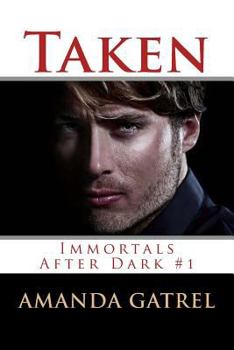 Paperback Taken: Immortals After Dark #1 Book