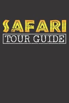 Paperback Safari Tour Guide Notebook: Vintage Safari Tour Guide Africa Vacation Kenya Namibia Gift 6x9 College Ruled 120 Pages Student Teacher School Book