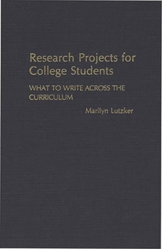 Hardcover Research Projects for College Students: What to Write Across the Curriculum Book