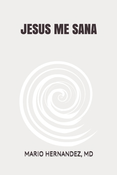 Paperback Jesus Me Sana [Spanish] Book