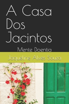 Paperback A Casa Dos Jacintos: Mente Doentia [Portuguese] Book