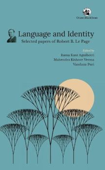 Hardcover Language and Identity:: Selected Papers of Robert B. Le Page Book