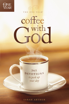Paperback The One Year Coffee with God: 365 Devotions to Perk Up Your Day Book