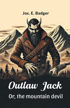 Paperback Outlaw Jack Or, the mountain devil Book