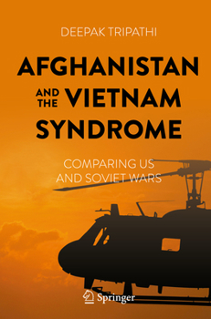 Paperback Afghanistan and the Vietnam Syndrome: Comparing Us and Soviet Wars Book