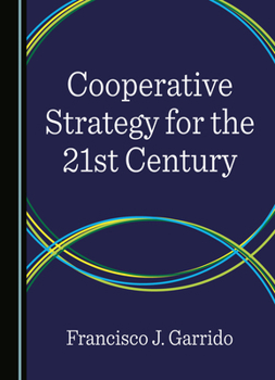 Hardcover Cooperative Strategy for the 21st Century Book