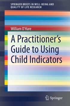Paperback A Practitioner's Guide to Using Child Indicators Book