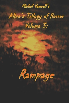 Paperback Volume 3: Rampage: Michel Vamrell's Alice's Trilogy of Horror Book