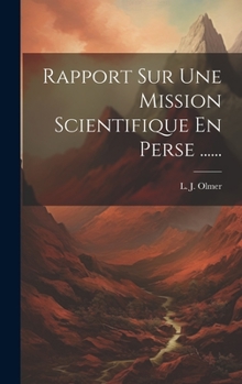 Hardcover Rapport Sur Une Mission Scientifique En Perse ...... [French] Book