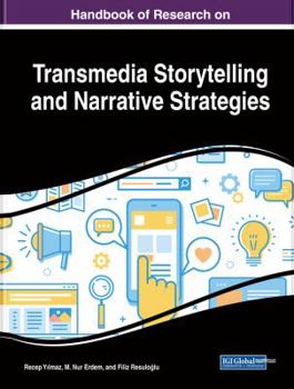 Hardcover Handbook of Research on Transmedia Storytelling and Narrative Strategies Book