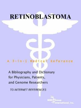 Paperback Retinoblastoma - A Bibliography and Dictionary for Physicians, Patients, and Genome Researchers Book