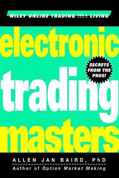 Hardcover Electronic Trading Masters: Secrets from the Pros! Book