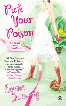 Pick Your Poison - Book #1 of the A Yellow Rose Mystery