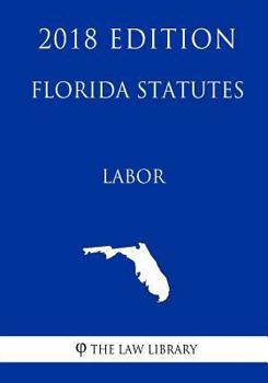 Paperback Florida Statutes - Labor (2018 Edition) Book