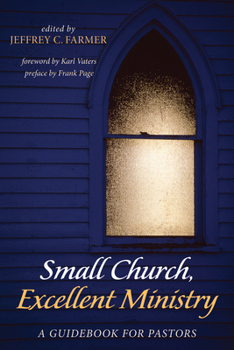Paperback Small Church, Excellent Ministry: A Guidebook for Pastors Book