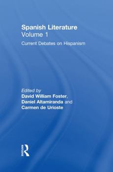 Hardcover Spanish Literature: A Collection of Essays: Current Debates on Hispanism (Volume One) Book