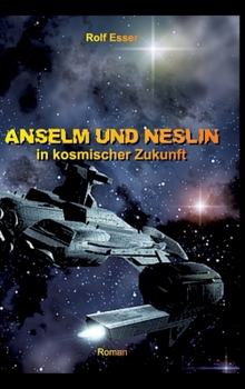 Hardcover Anselm und Neslin in kosmischer Zukunft [German] Book