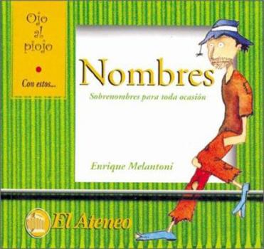 Paperback Nombres/ Names: Sobrenombres Para Toda Ocasion/ Nicknames for All Occasions (Ojo Al Piojo) (Spanish Edition) [Spanish] Book
