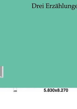 Drei Erzahlungen