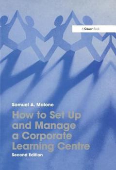 Hardcover How to Set Up and Manage a Corporate Learning Centre Book