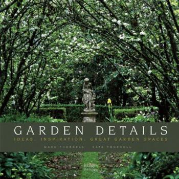 Hardcover Garden Details: Ideas. Inspirations. Great Garden Spaces. Book