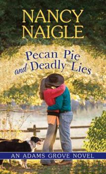 Library Binding Pecan Pie and Deadly Lies: An Adams Grove Novel [Large Print] Book