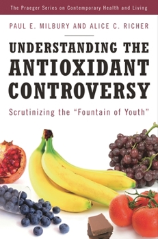 Hardcover Understanding the Antioxidant Controversy: Scrutinizing the Fountain of Youth Book