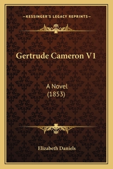 Paperback Gertrude Cameron V1: A Novel (1853) Book
