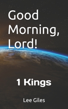 Paperback Good Morning, Lord!: 1 Kings Book