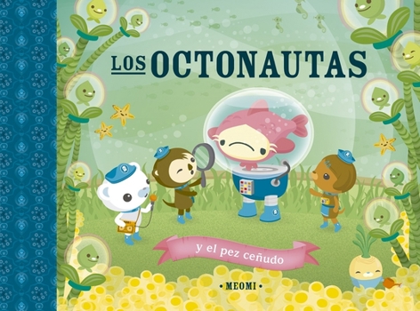 Hardcover Octonautas Y El Pez Ceñudo, Los [Spanish] Book