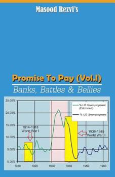 Paperback Promise to Pay (Vol. I): Banks, Battles & Bellies Book