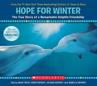 Paperback Hope for Winter: The True Story of a Remarkable Dolphin Friendship Book
